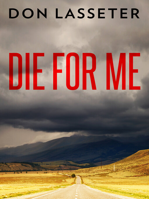 Title details for Die For Me by Don Lasseter - Available